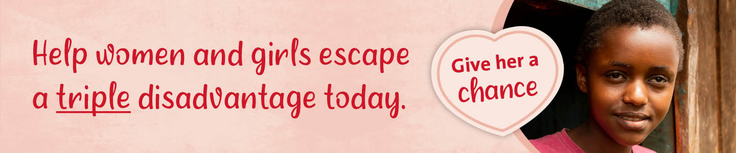 Help woman and girls escape a triple disadvantage today