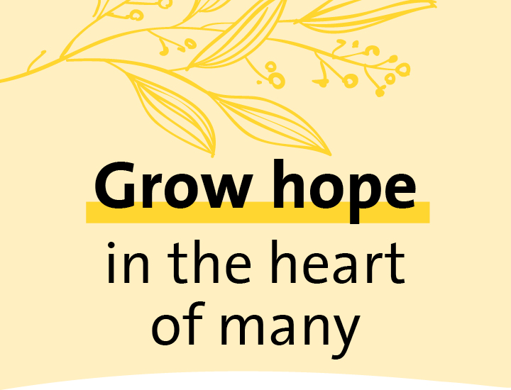 Text reading “Grow hope in the heart of many” on a soft yellow background with decorative line‑art leaves.