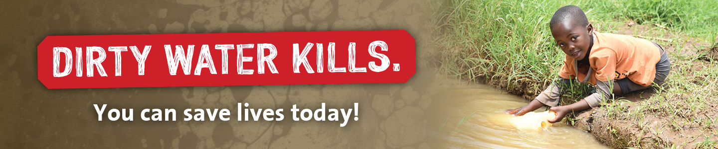 A young child kneels at the muddy edge of a small river or pond, scooping brown, murky water into a light-colored container. To the left, bold text on a red banner reads “DIRTY WATER KILLS.” Below it, white text says “You can save lives today!” The background features earthy tones and grass near the water’s edge.