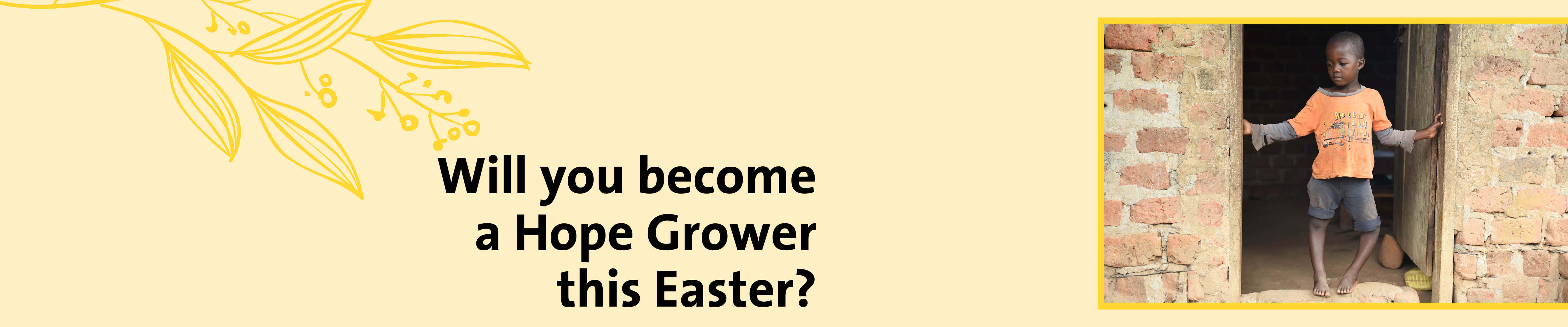 Will you become a Hope Grower this Easter?